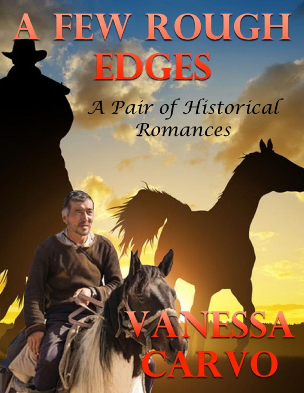 Big bigCover of A Few Rough Edges: A Pair of Historical Romances