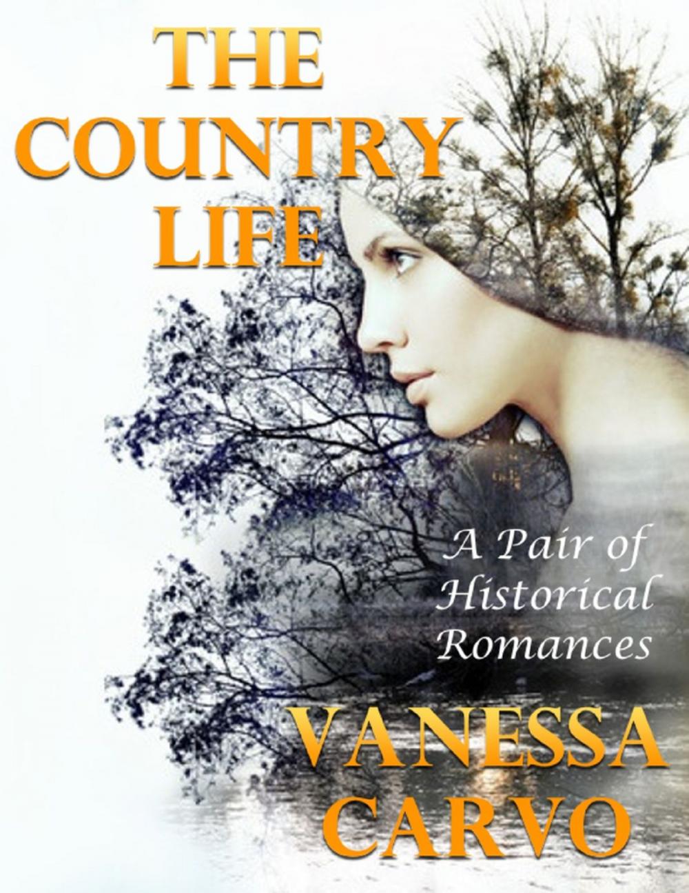 Big bigCover of The Country Life: A Pair of Historical Romances