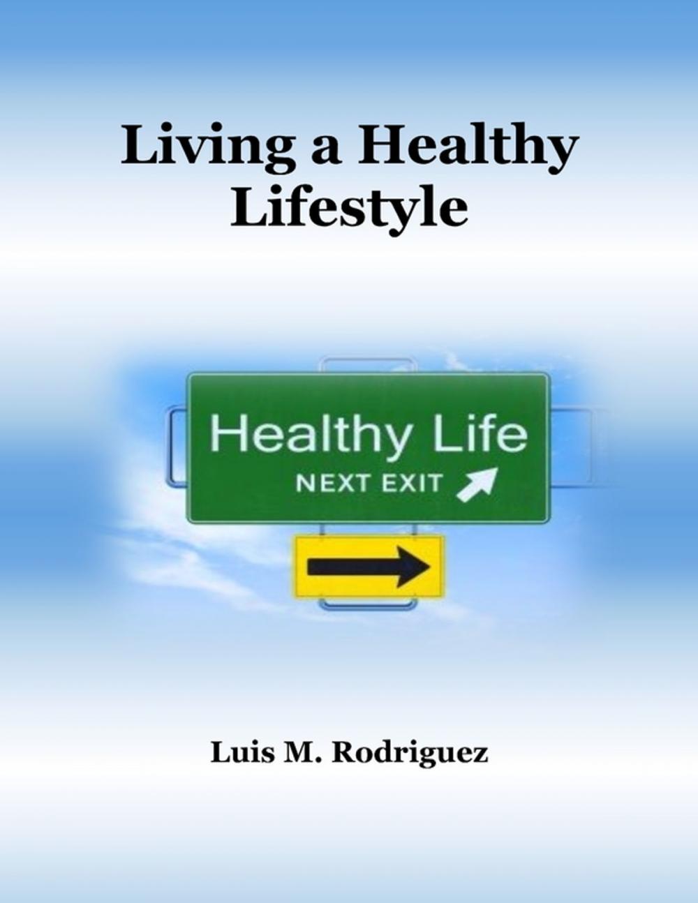 Big bigCover of Living a Healthy Lifestyle