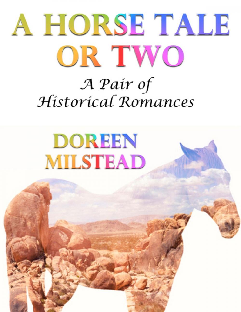 Big bigCover of A Horse Tale or Two: A Pair of Historical Romances