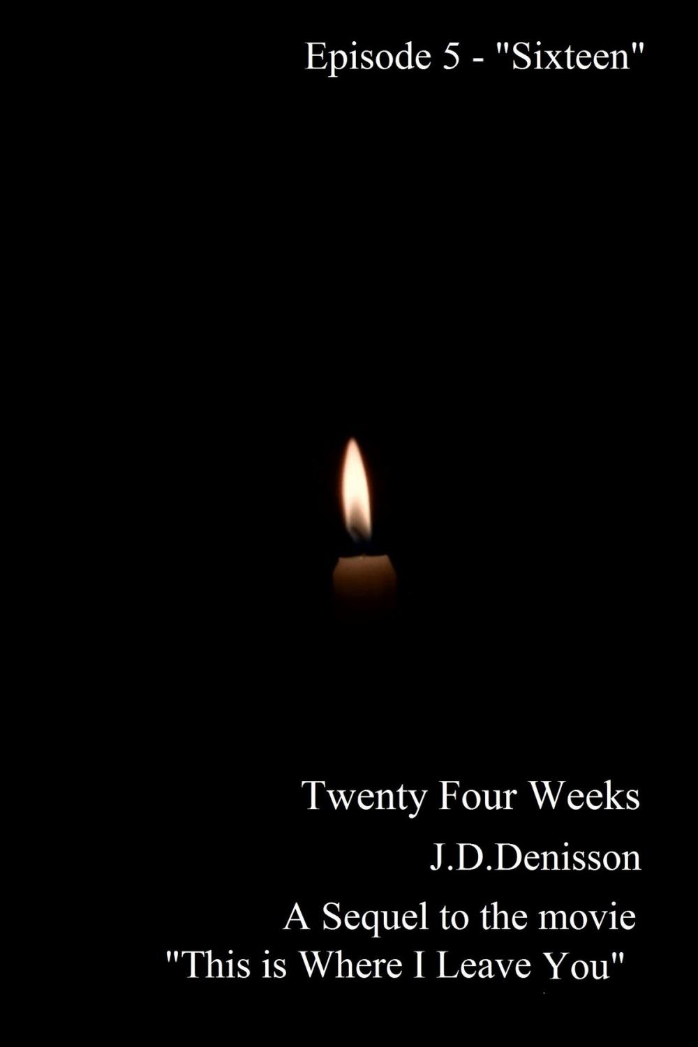 Big bigCover of Twenty Four Weeks - Episode 5 - "Sixteen" (PG)