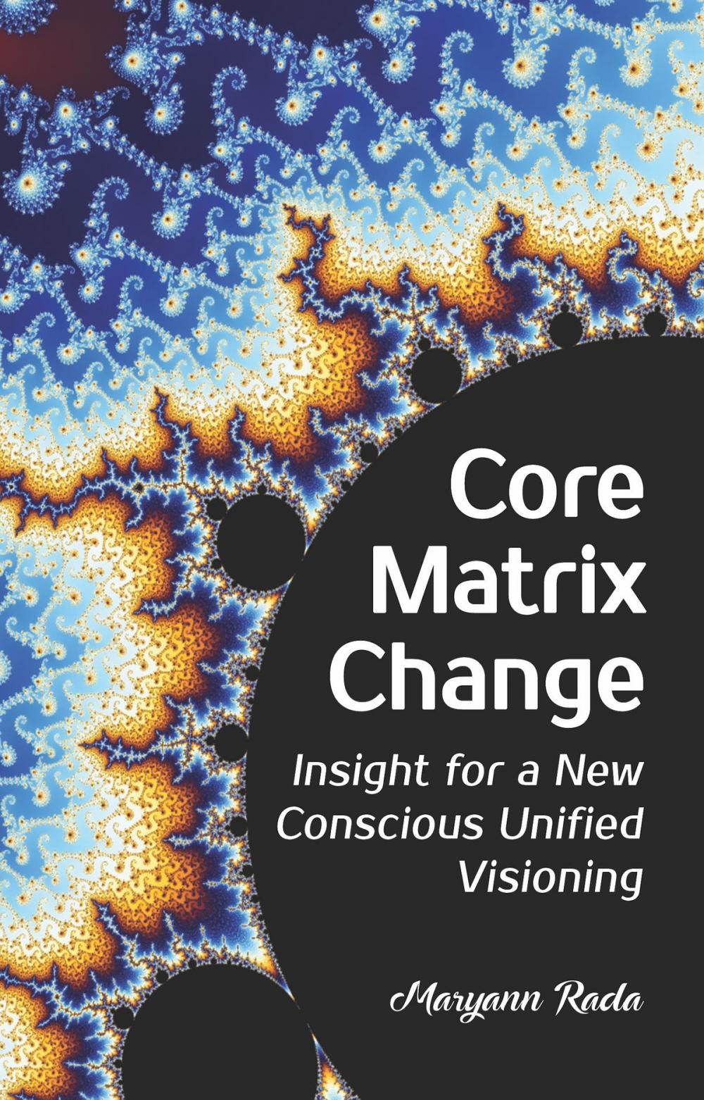 Big bigCover of Core Matrix Change: Insight for a New Conscious Unified Visioning