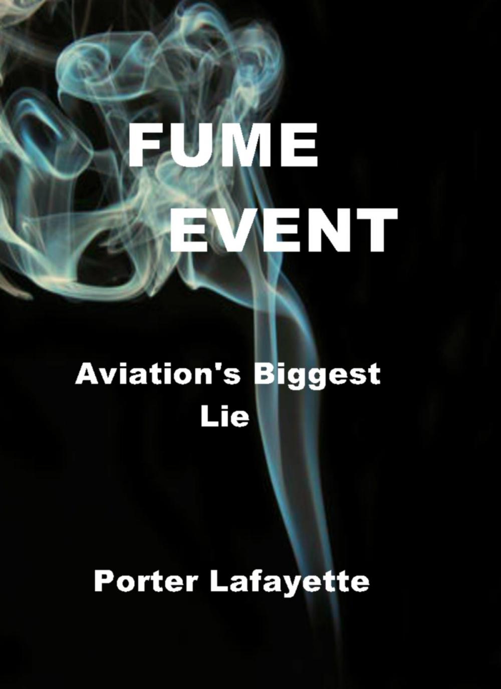 Big bigCover of Fume Event Aviation's Biggest Lie