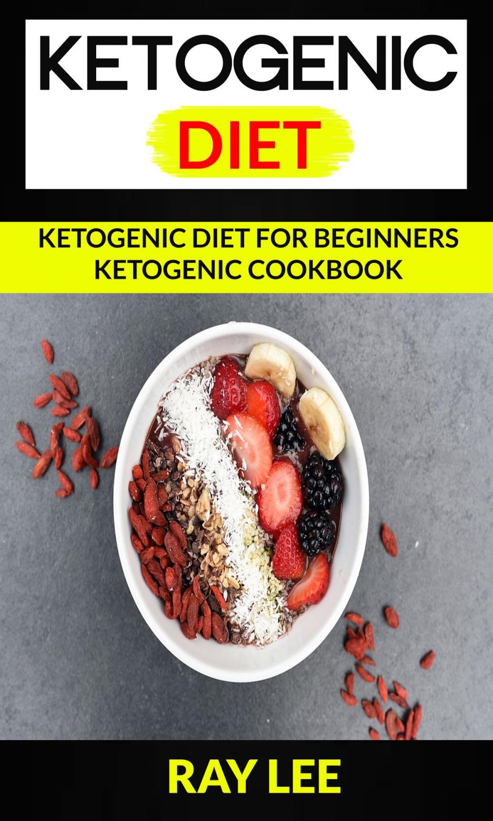 Big bigCover of Ketogenic Diet: Ketogenic Diet For Beginners Ketogenic Cookbook