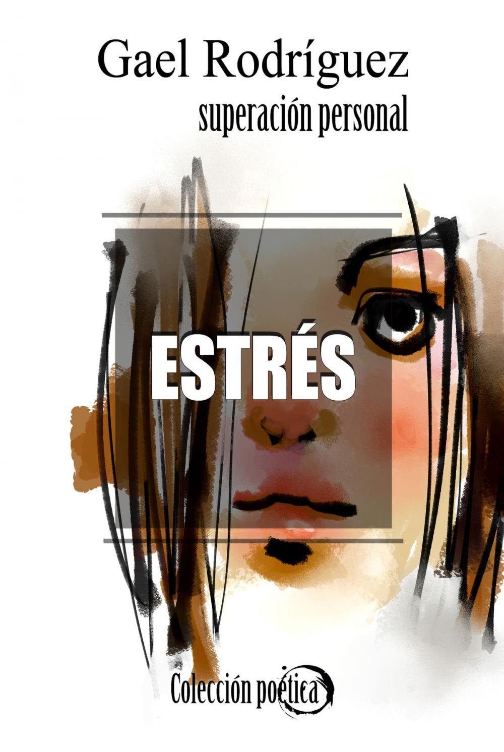 Big bigCover of Estrés. Colección poética de superación personal