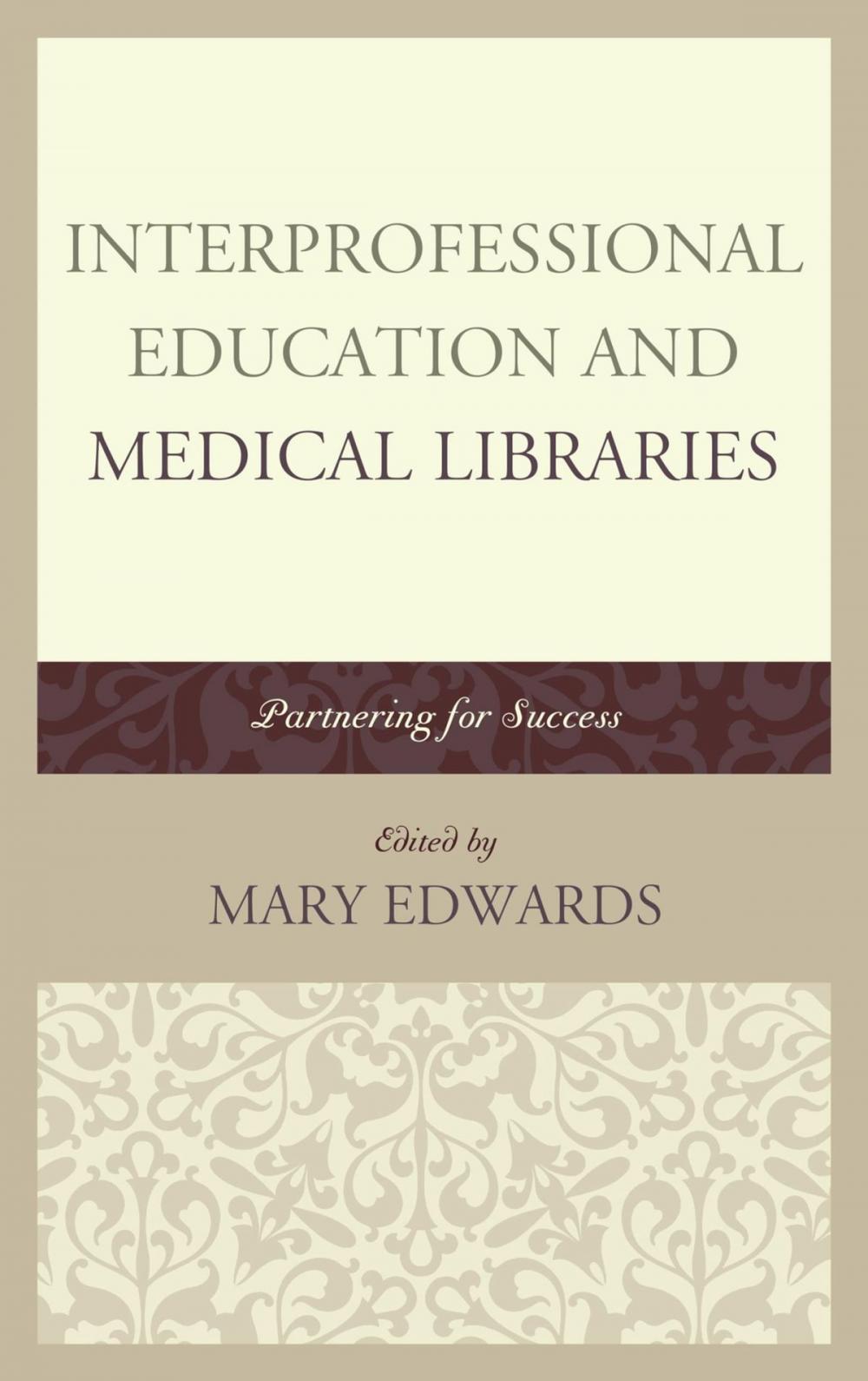 Big bigCover of Interprofessional Education and Medical Libraries