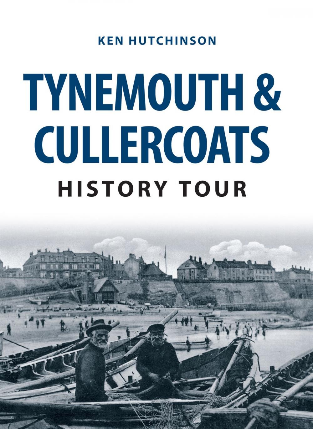 Big bigCover of Tynemouth & Cullercoats History Tour