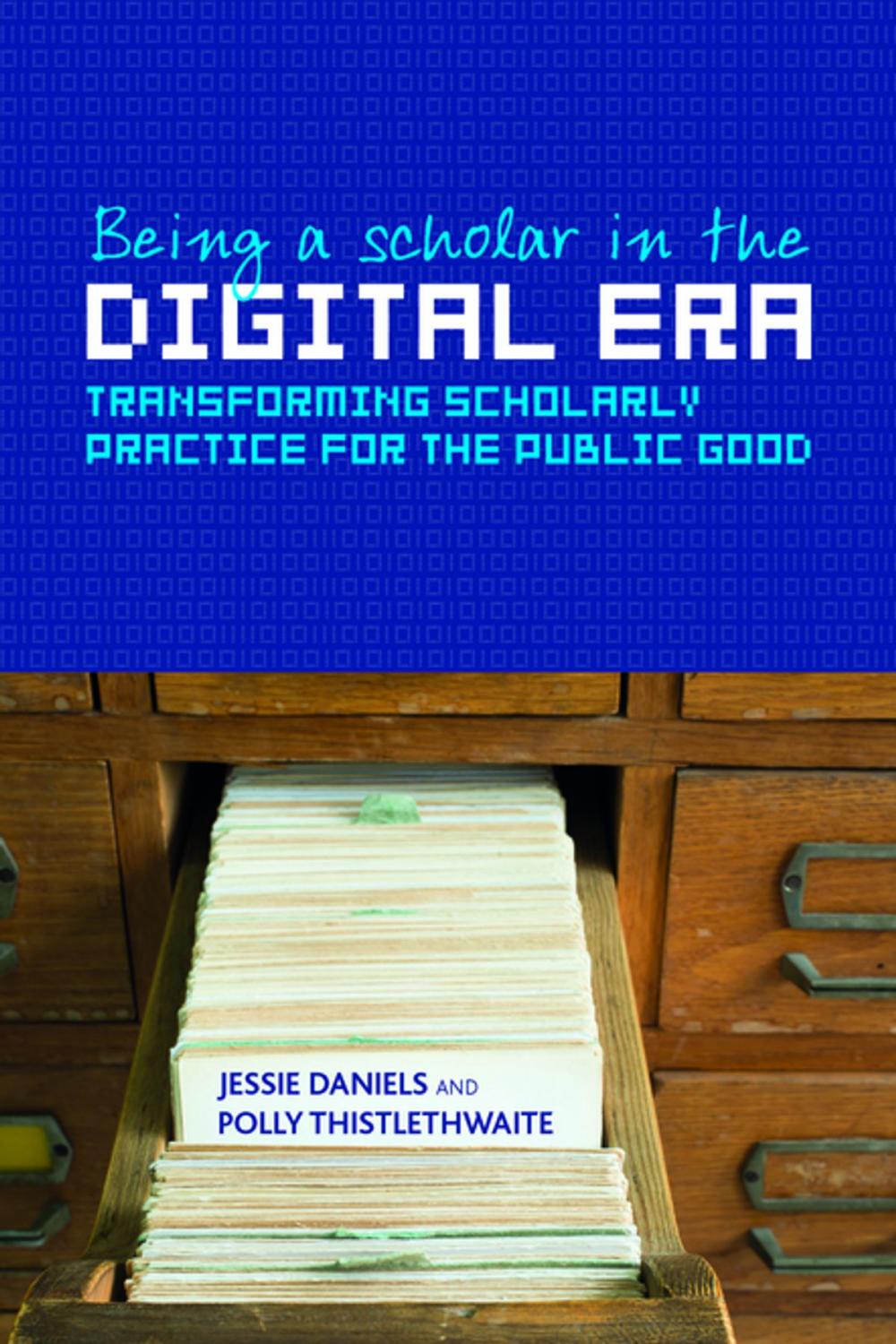 Big bigCover of Being a scholar in the digital era