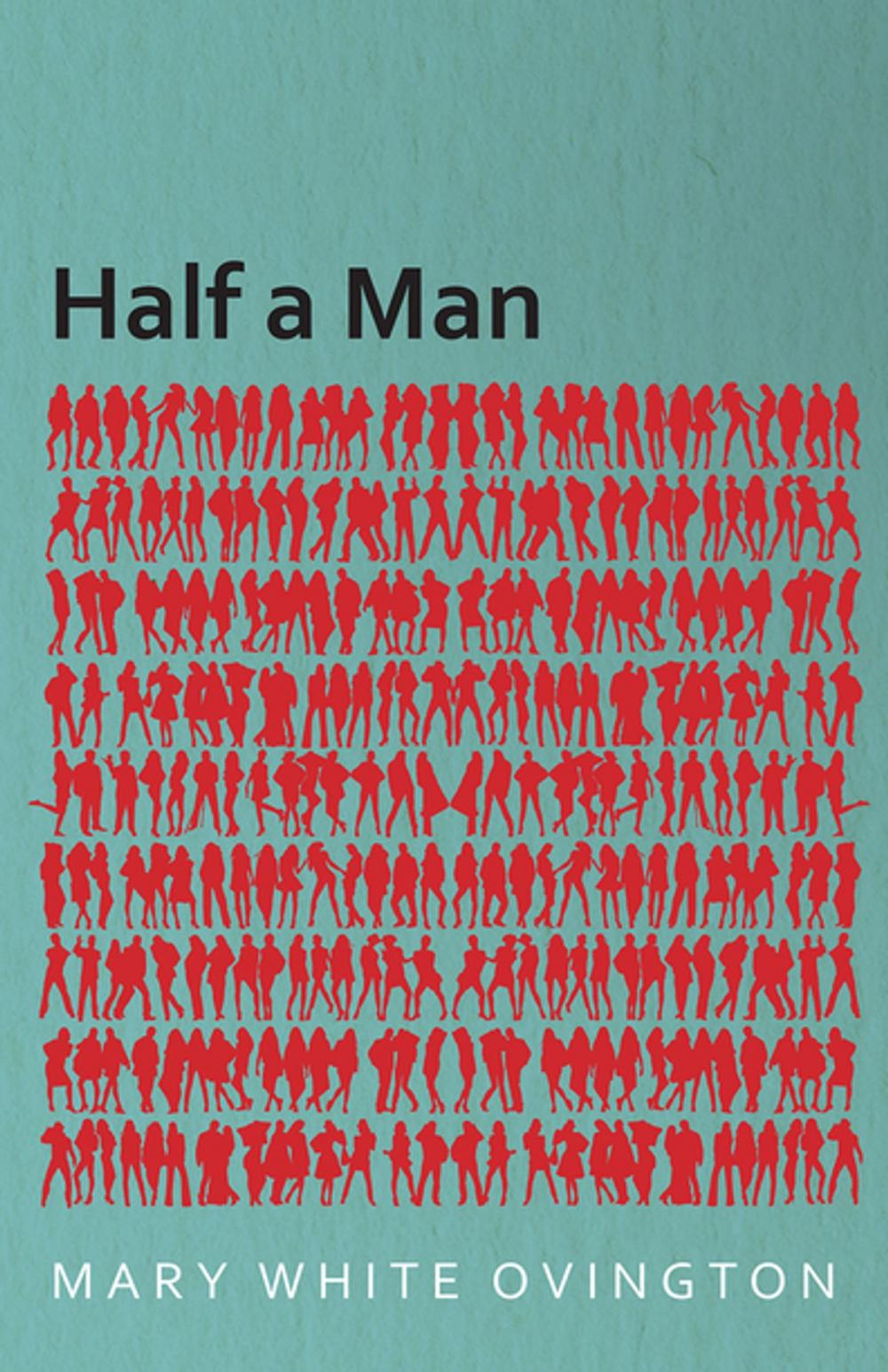 Big bigCover of Half a Man - The Status of the Negro in New York - With a Forword by Franz Boas