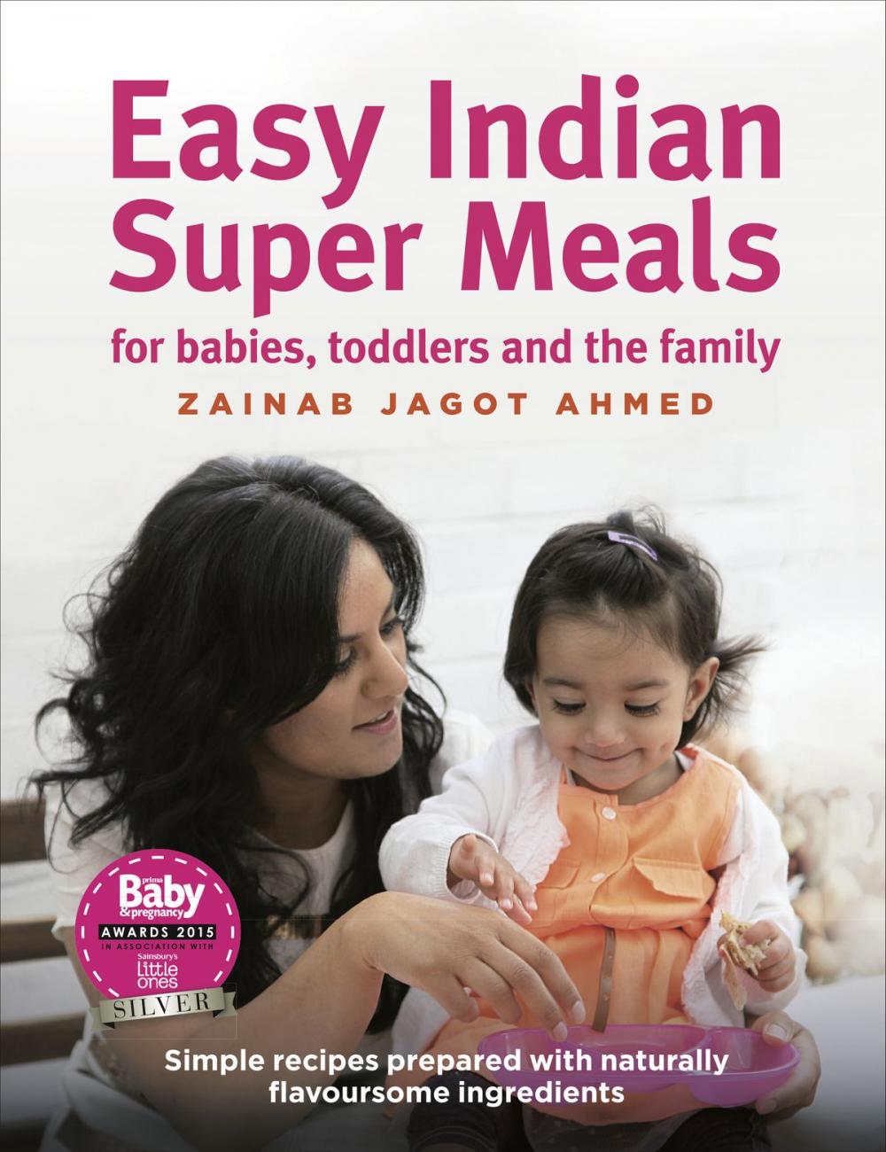 Big bigCover of Easy Indian Super Meals for babies, toddlers and the family