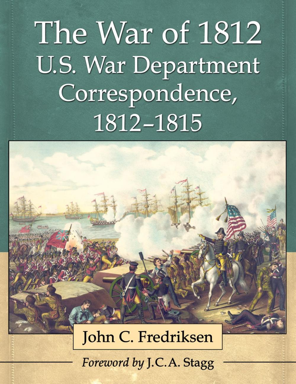 Big bigCover of The War of 1812 U.S. War Department Correspondence, 1812-1815