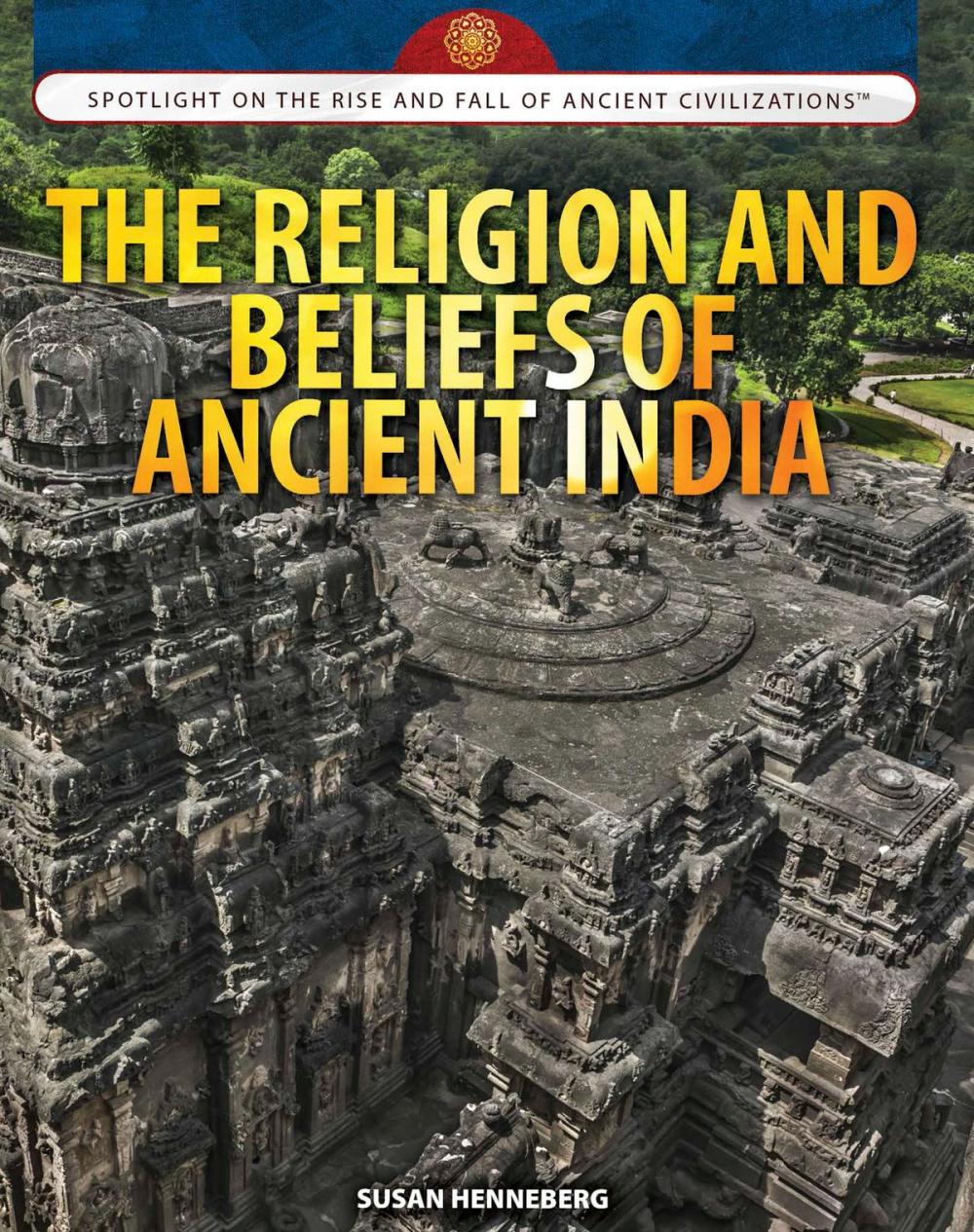 Big bigCover of The Religion and Beliefs of Ancient India