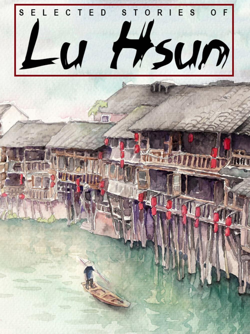 Big bigCover of Selected Stories of Lu Hsun