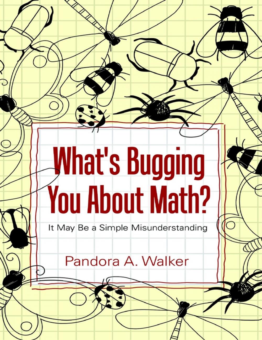 Big bigCover of What's Bugging You About Math?