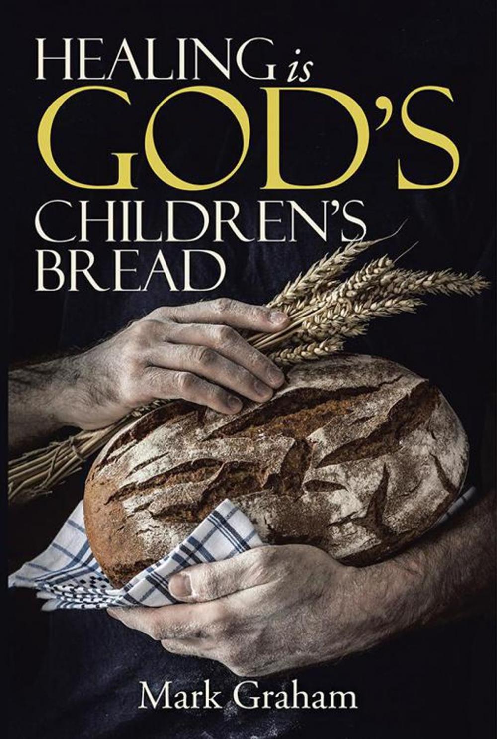 Big bigCover of Healing Is God's Children's Bread