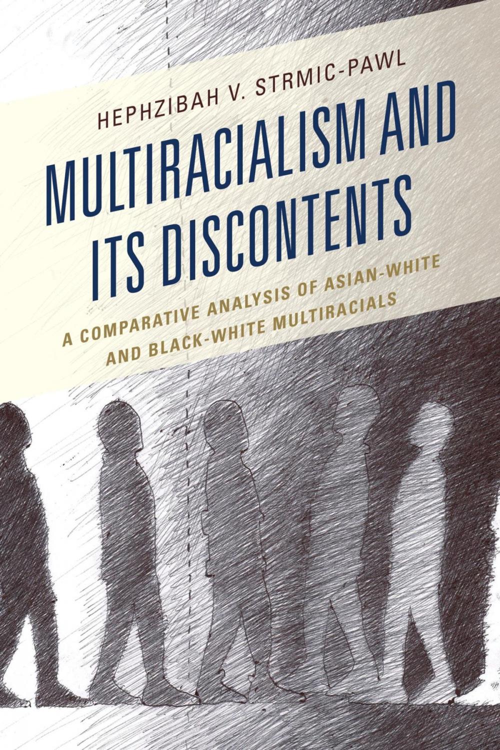 Big bigCover of Multiracialism and Its Discontents