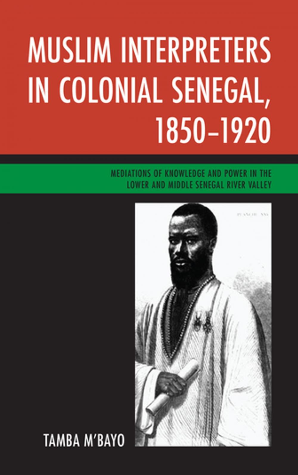 Big bigCover of Muslim Interpreters in Colonial Senegal, 1850–1920