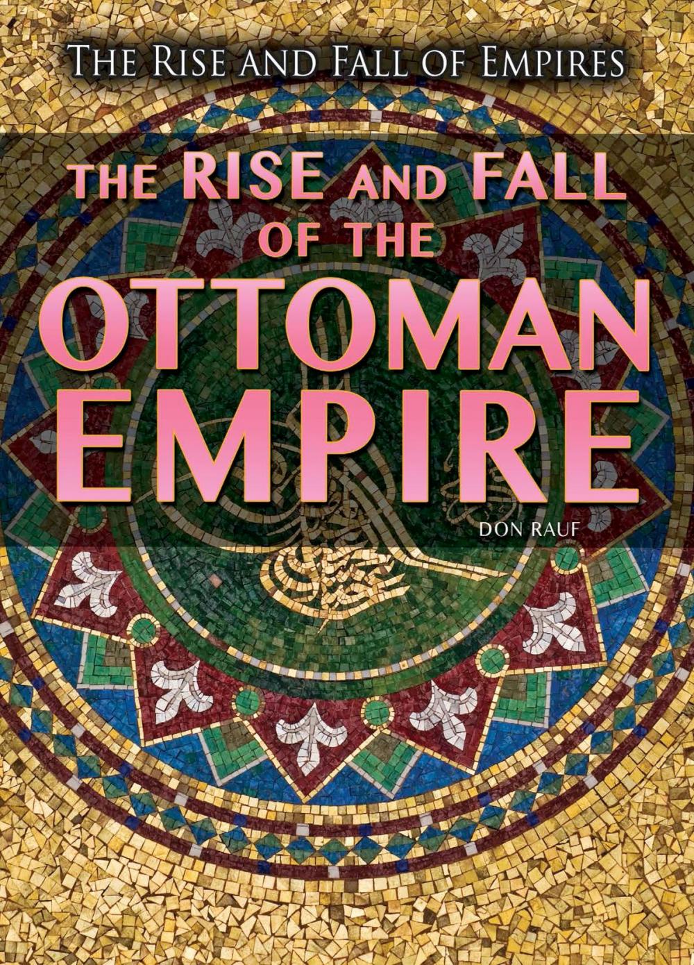 Big bigCover of The Rise and Fall of the Ottoman Empire