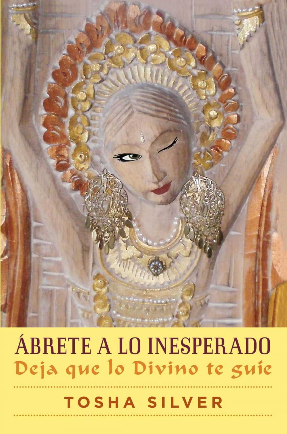 Big bigCover of Ábrete a lo inesperado (Outrageous Openness Spanish Edition)