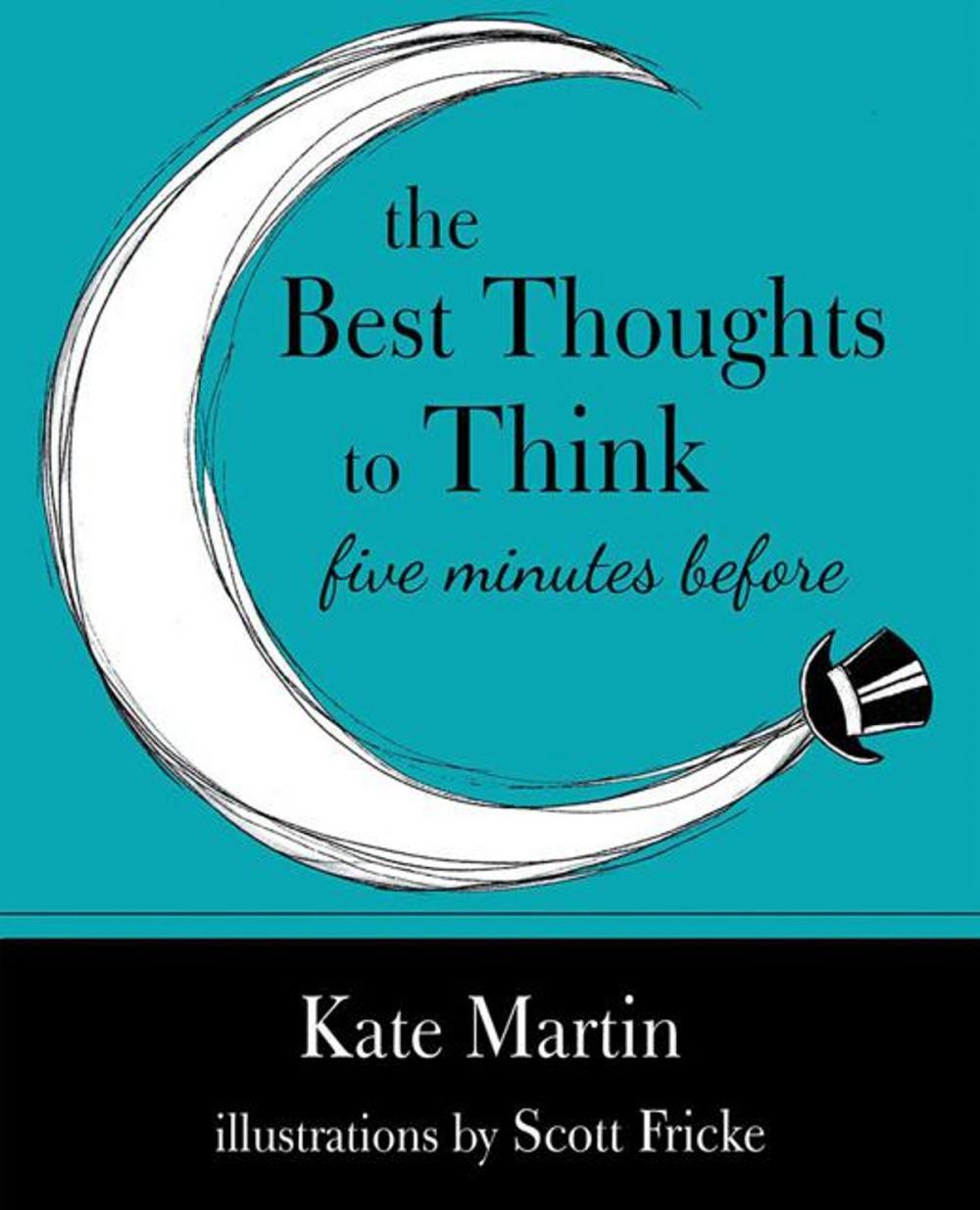 Big bigCover of The Best Thoughts to Think Five Minutes Before