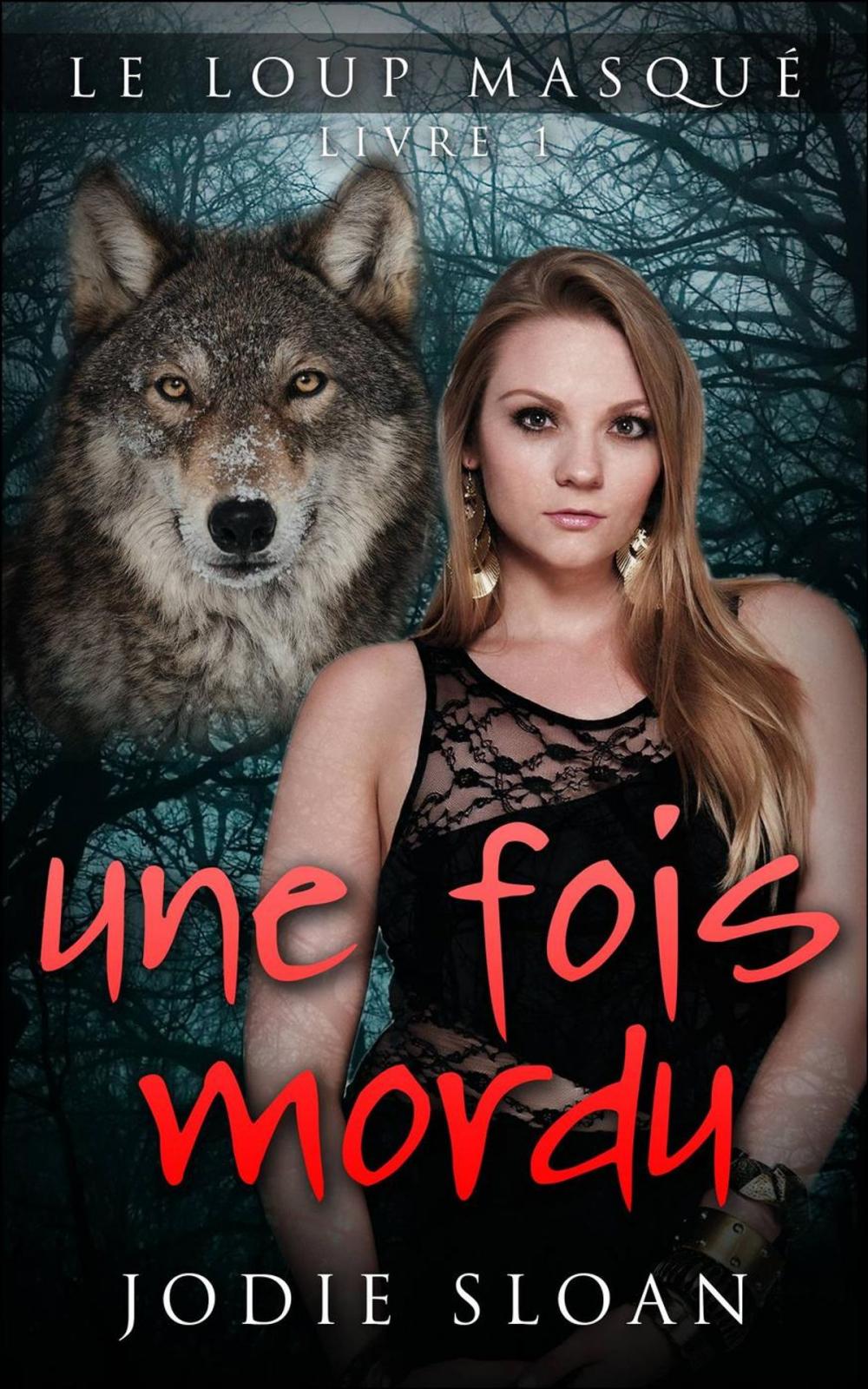 Big bigCover of Le loup masqué : une fois mordu