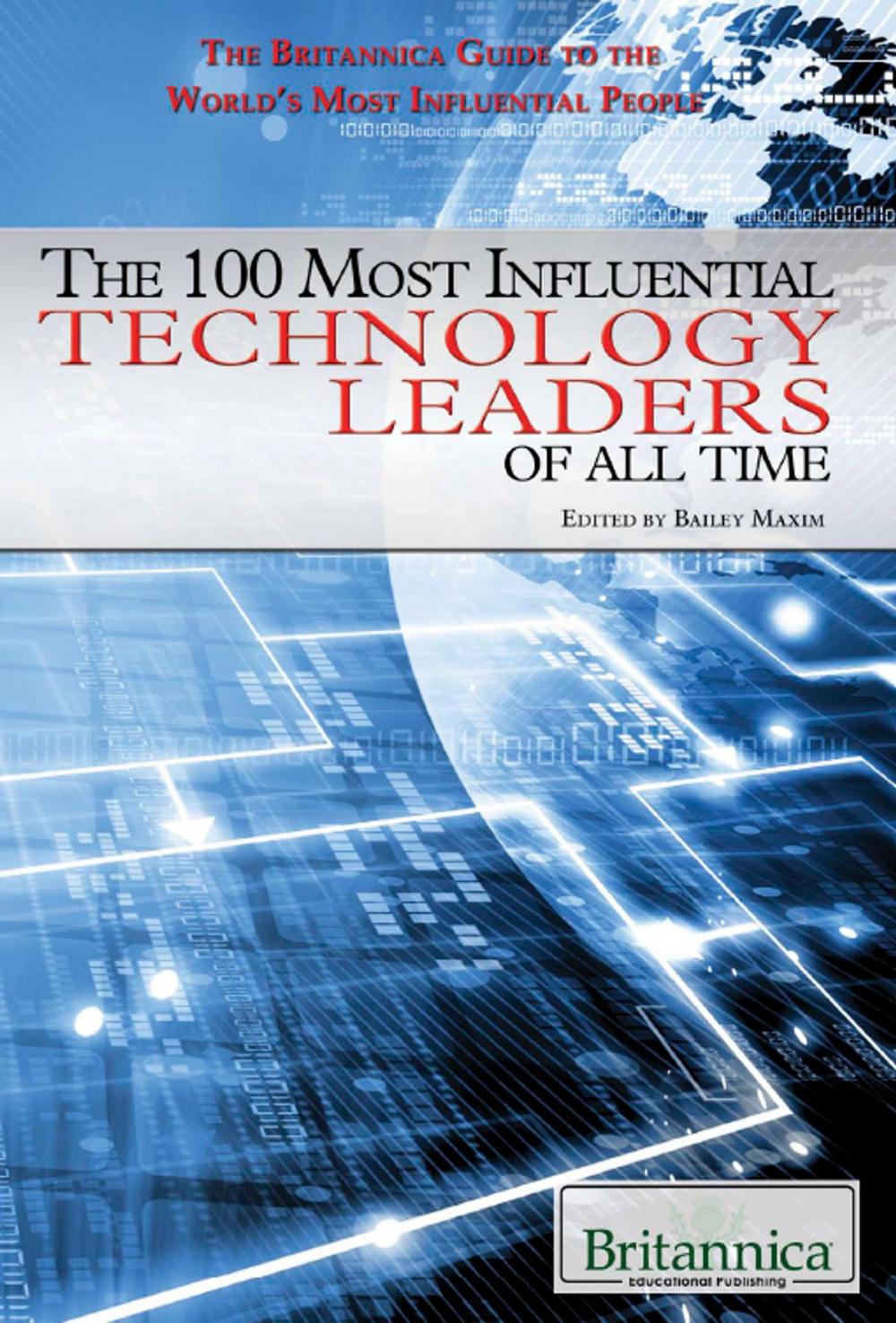 Big bigCover of The 100 Most Influential Technology Leaders of All Time