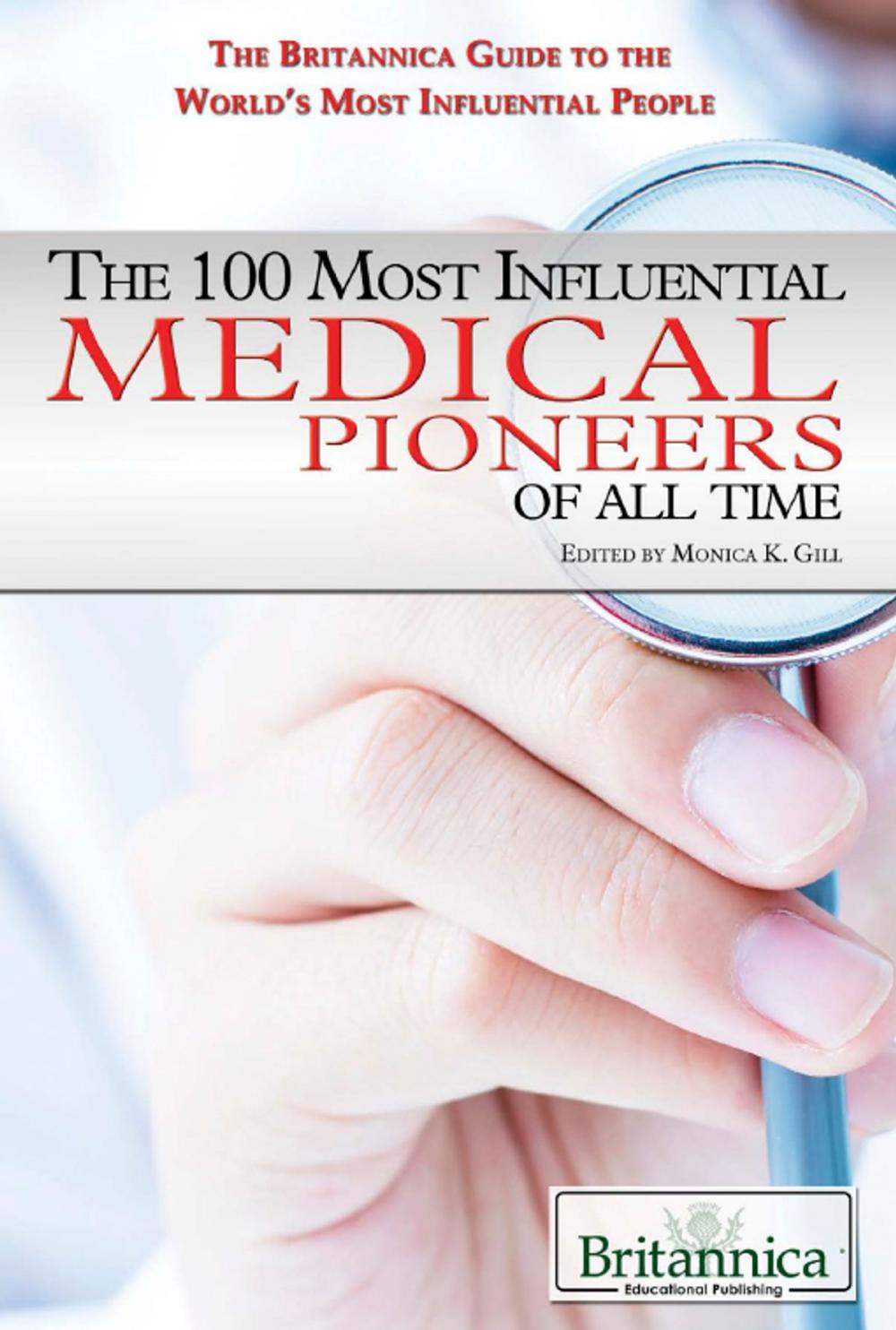 Big bigCover of The 100 Most Influential Medical Pioneers of All Time