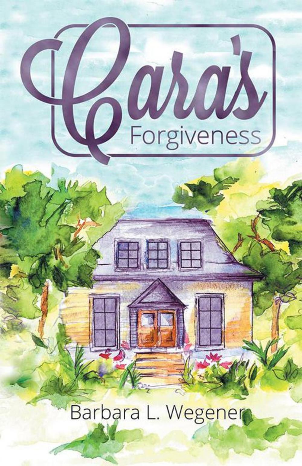 Big bigCover of Cara's Forgiveness