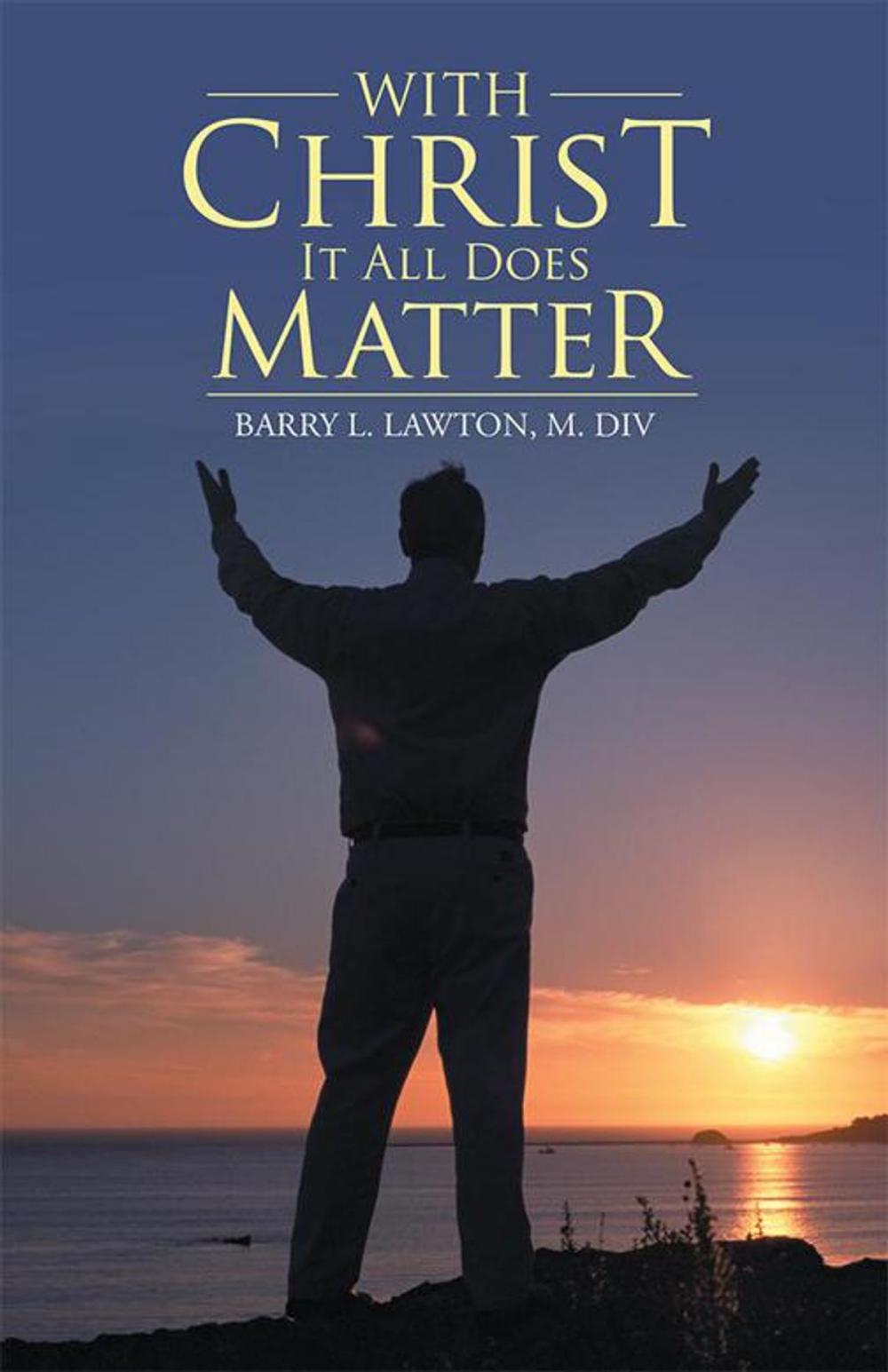 Big bigCover of With Christ It All Does Matter