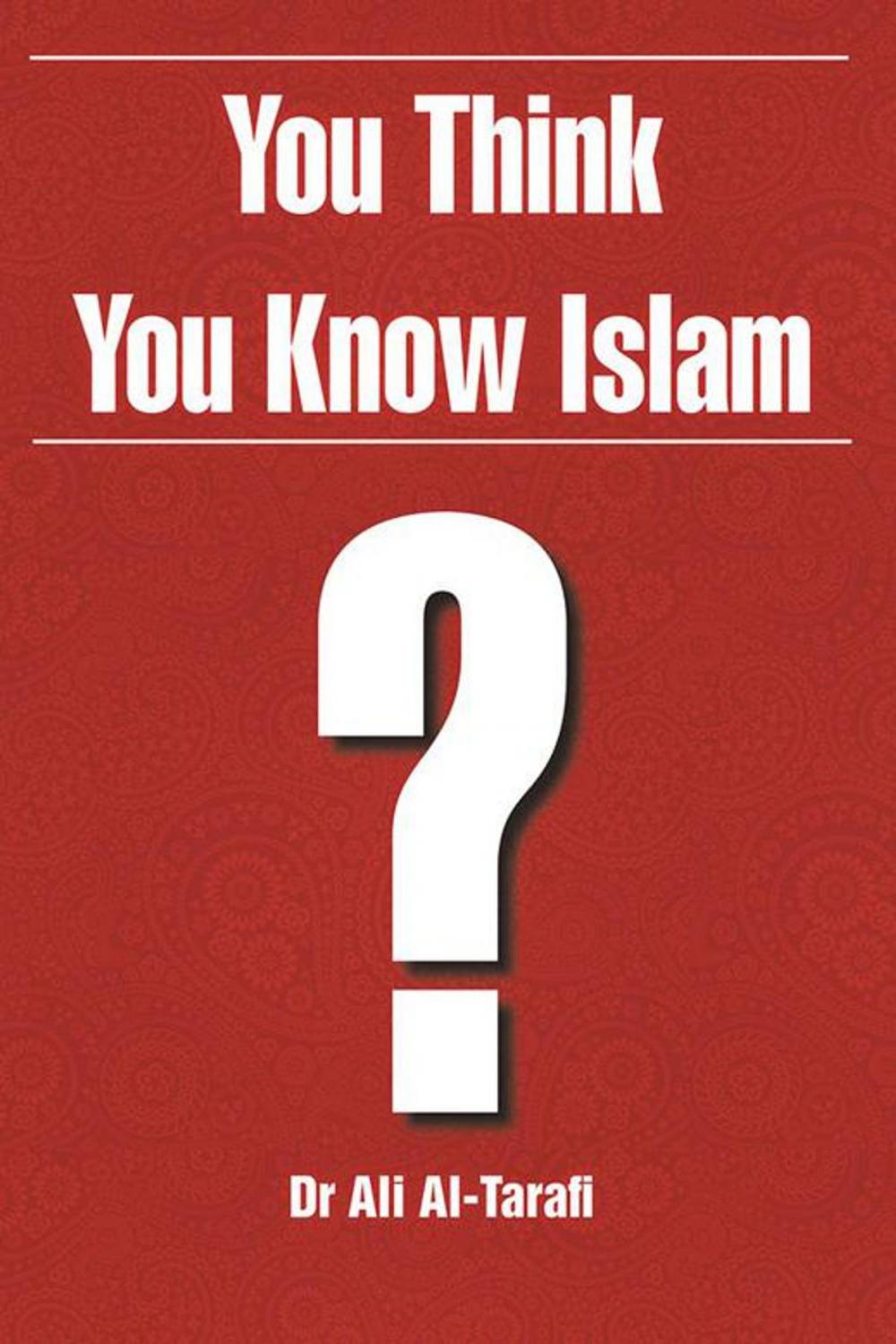 Big bigCover of You Think You Know Islam?