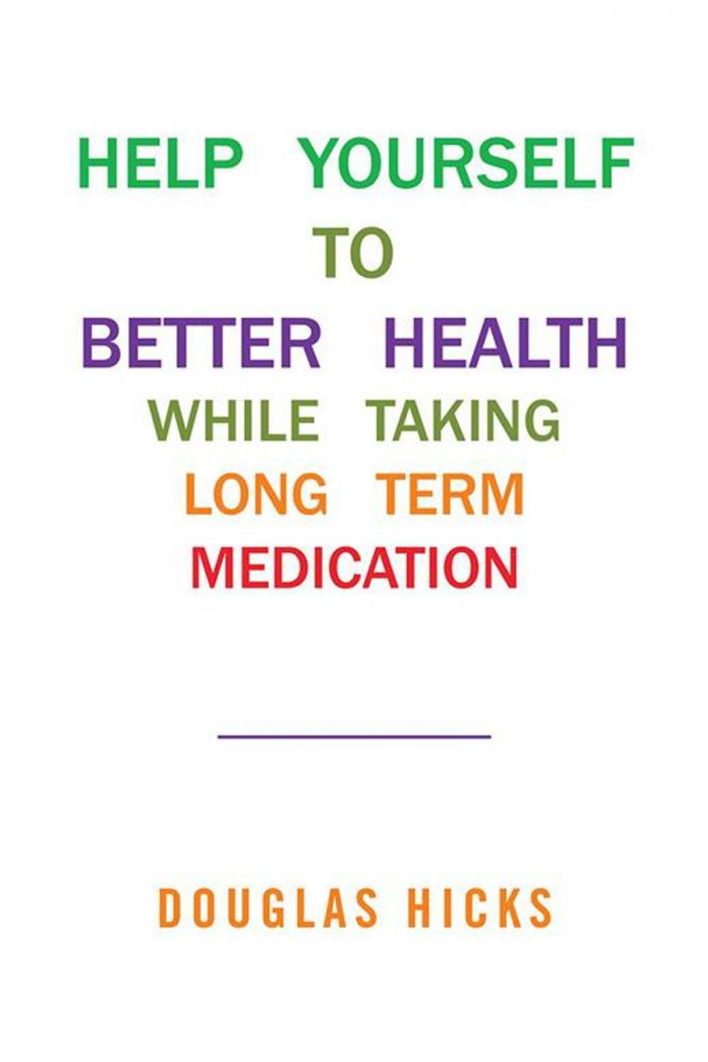 Big bigCover of Help Yourself to Better Health While Taking Long Term Medication