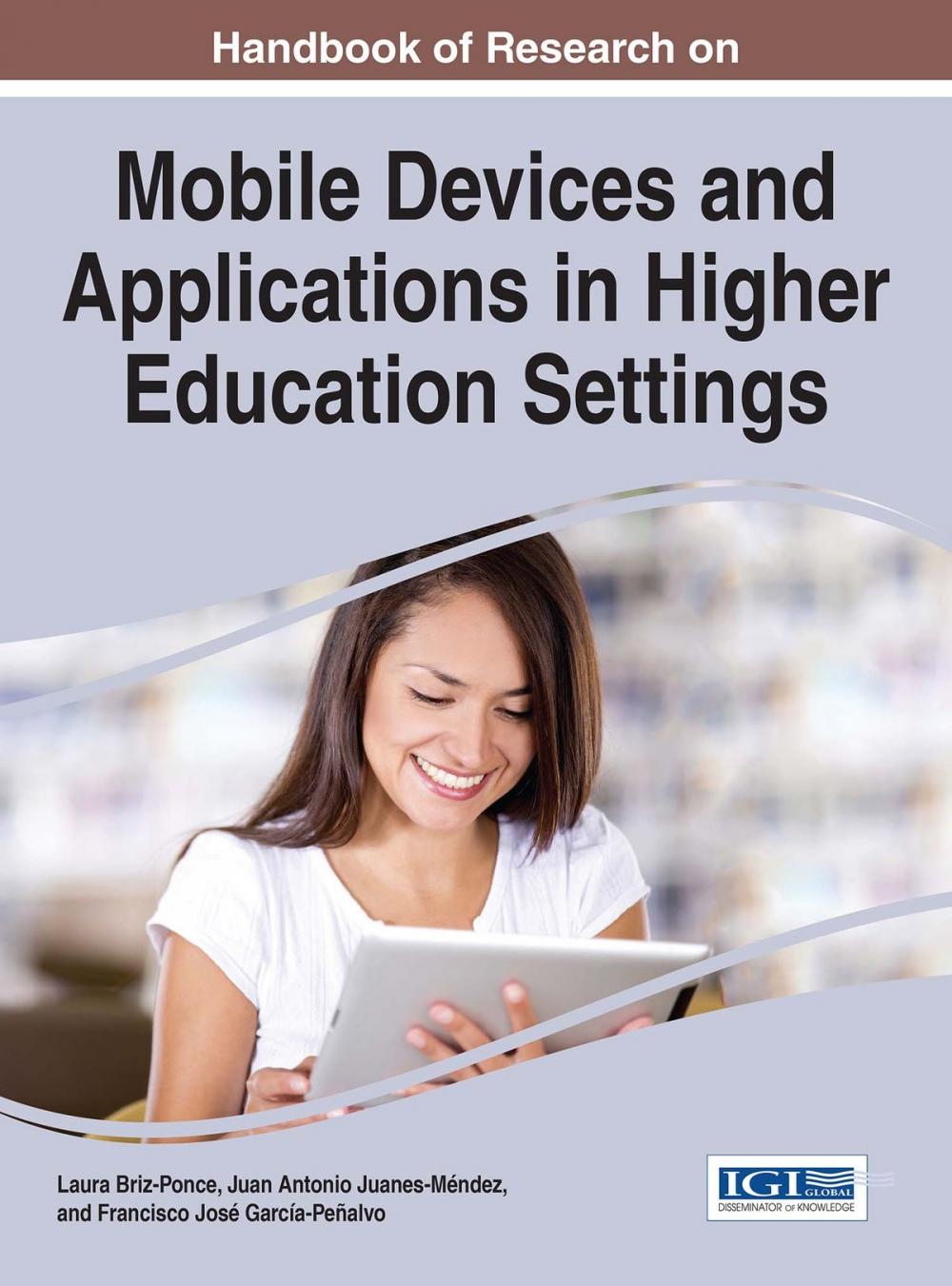 Big bigCover of Handbook of Research on Mobile Devices and Applications in Higher Education Settings