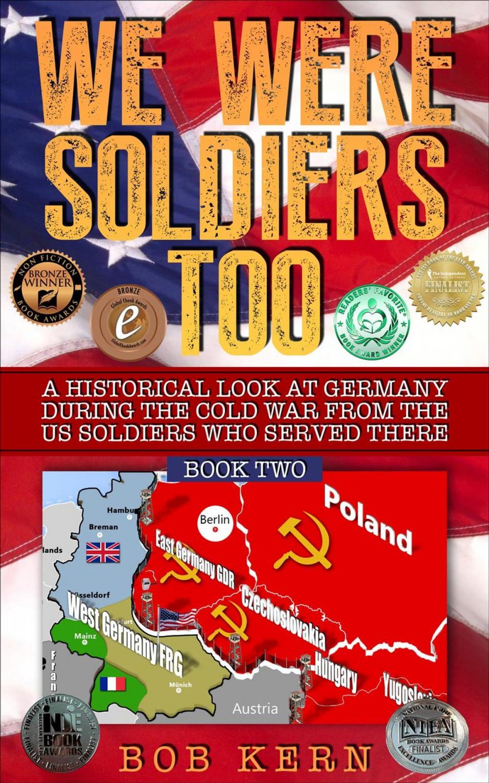 Big bigCover of A Historical Look at Germany During the Cold War From the US Soldiers Who Served There