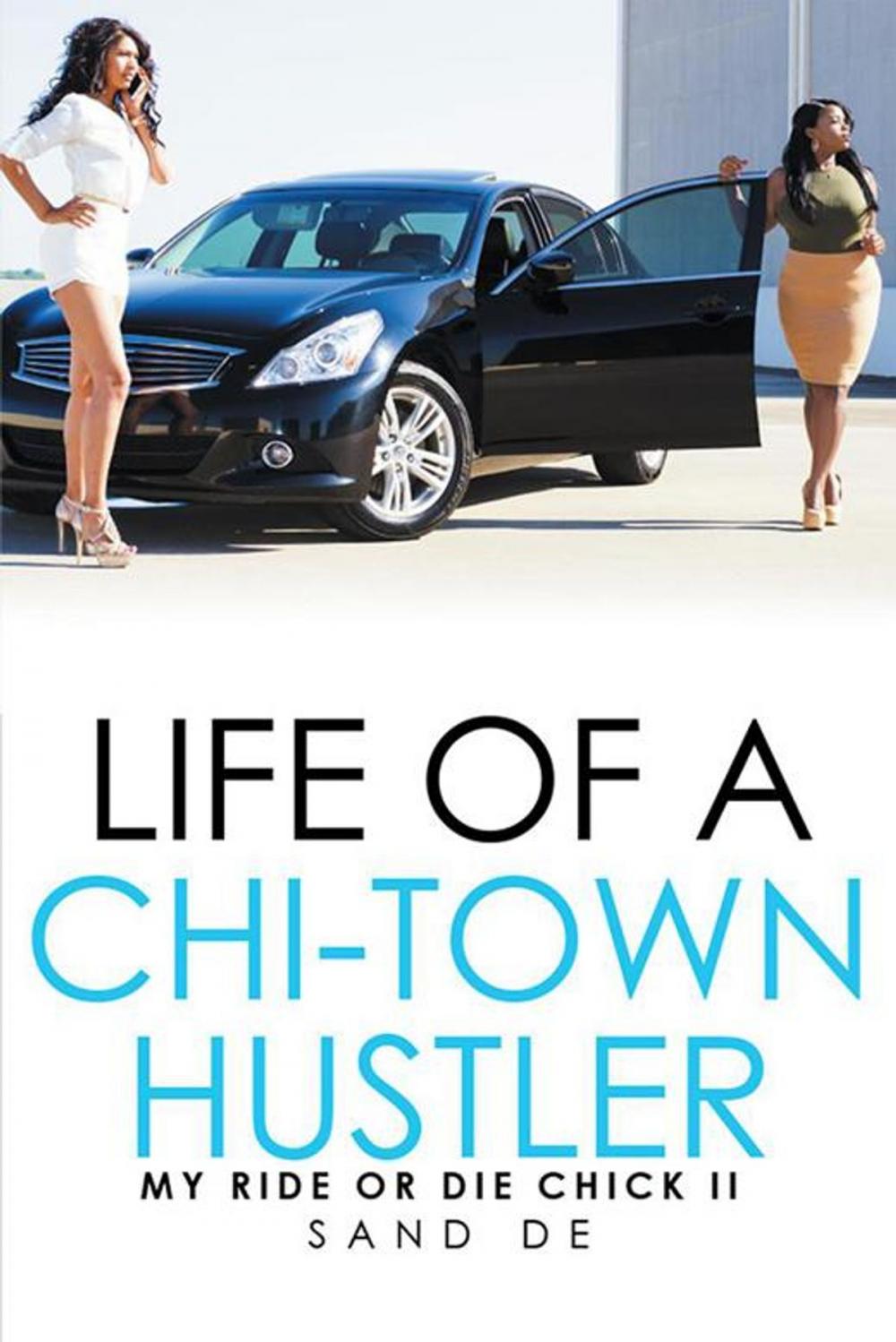 Big bigCover of Life of a Chi-Town Hustler