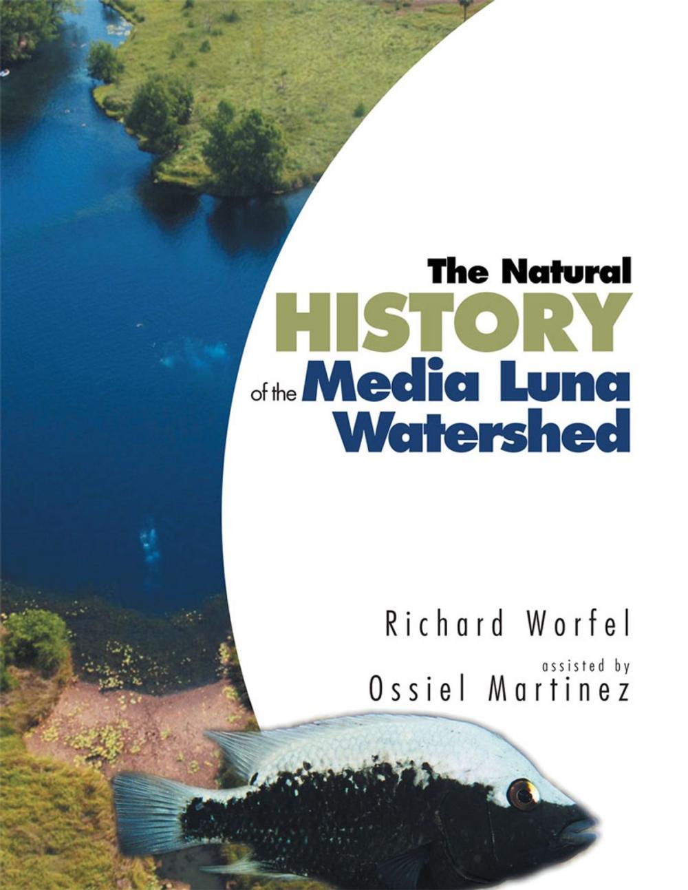 Big bigCover of The Natural History of the Media Luna Watershed