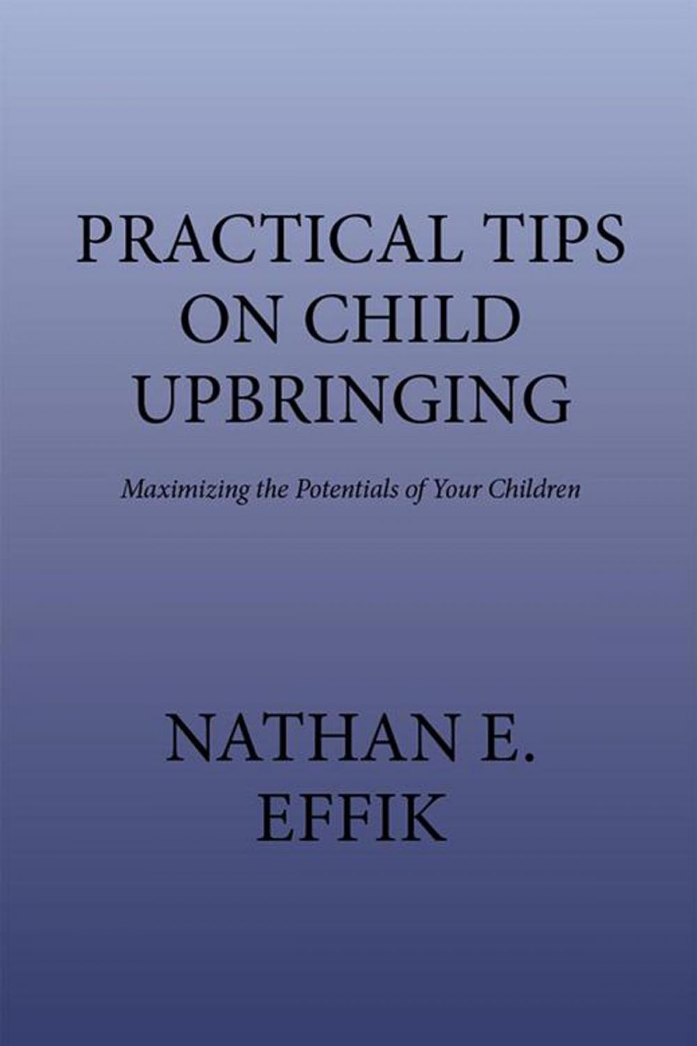 Big bigCover of Practical Tips on Child Upbringing