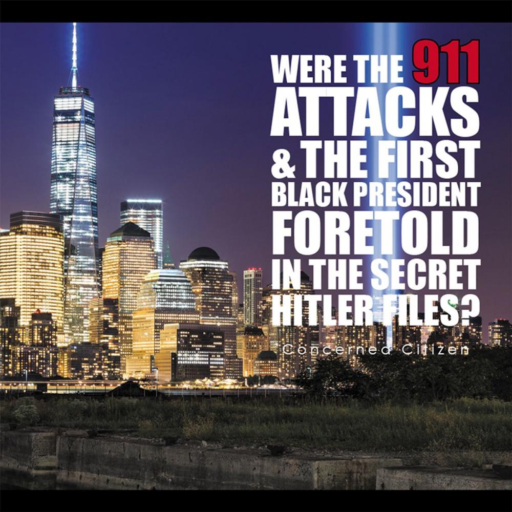 Big bigCover of Were the 911 Attacks & the First Black President Foretold in the Secret Hitler Files?