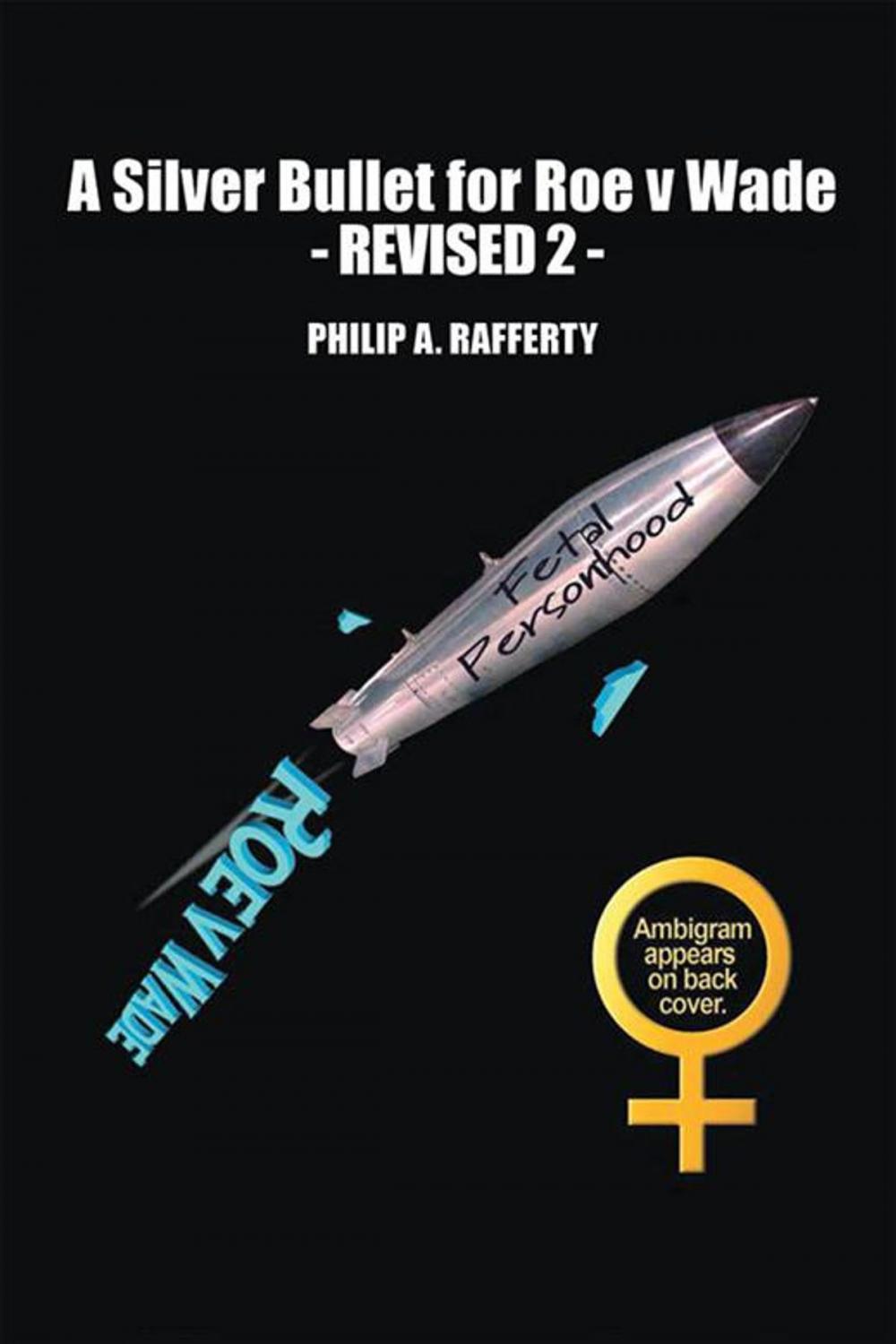 Big bigCover of A Silver Bullet for Roe V. Wade-Revised 2