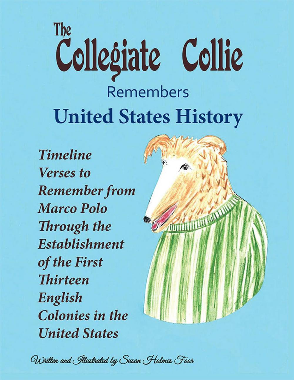 Big bigCover of The Collegiate Collie Remembers United States History