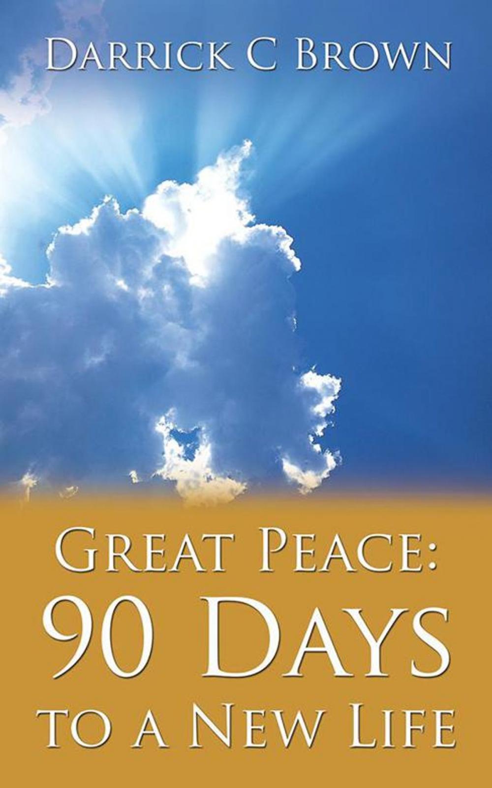 Big bigCover of Great Peace: 90 Days to a New Life