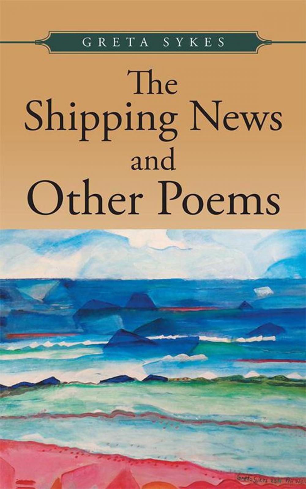 Big bigCover of The Shipping News and Other Poems