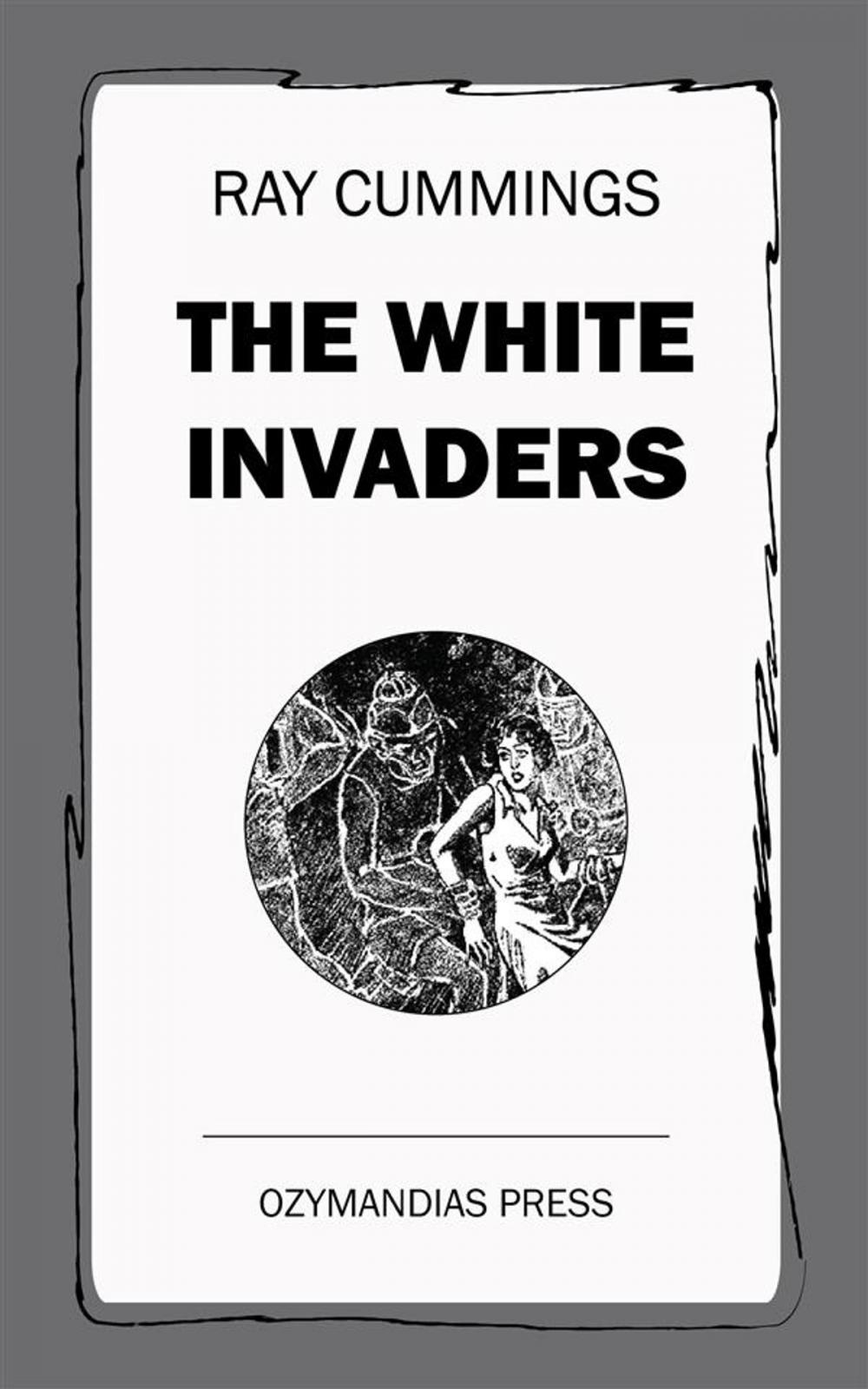 Big bigCover of The White Invaders