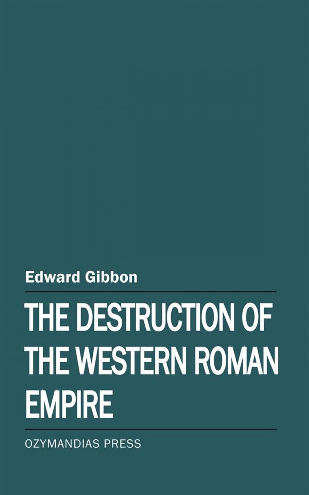 Big bigCover of The Destruction of the Western Roman Empire