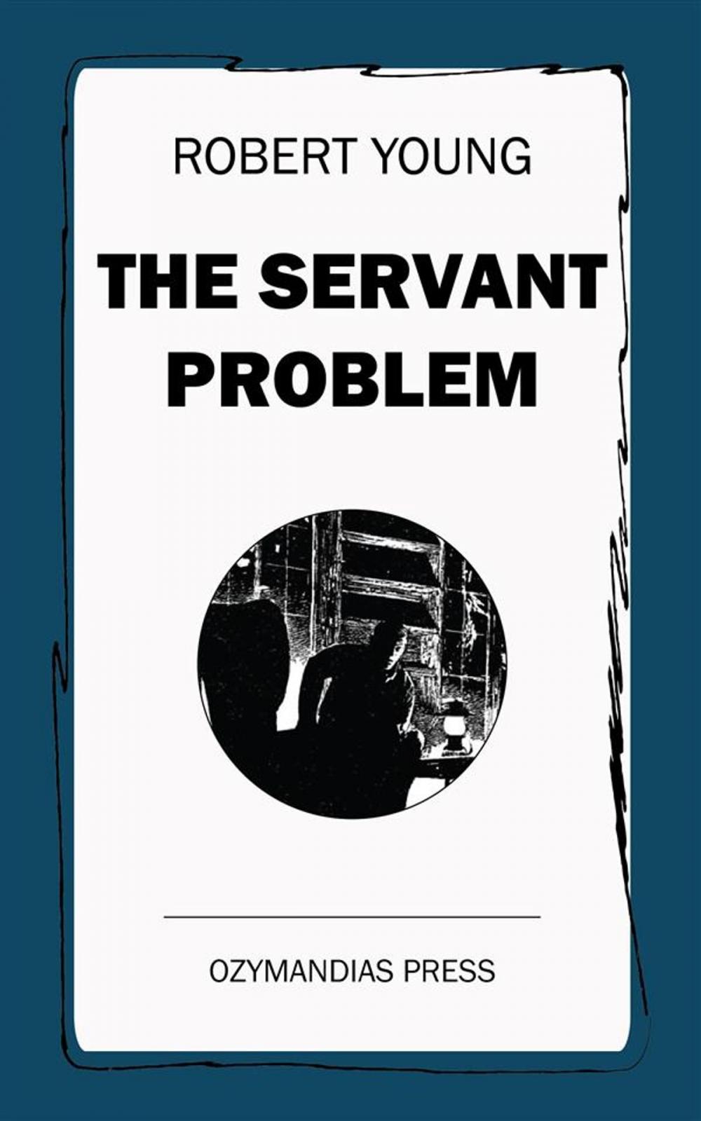 Big bigCover of The Servant Problem