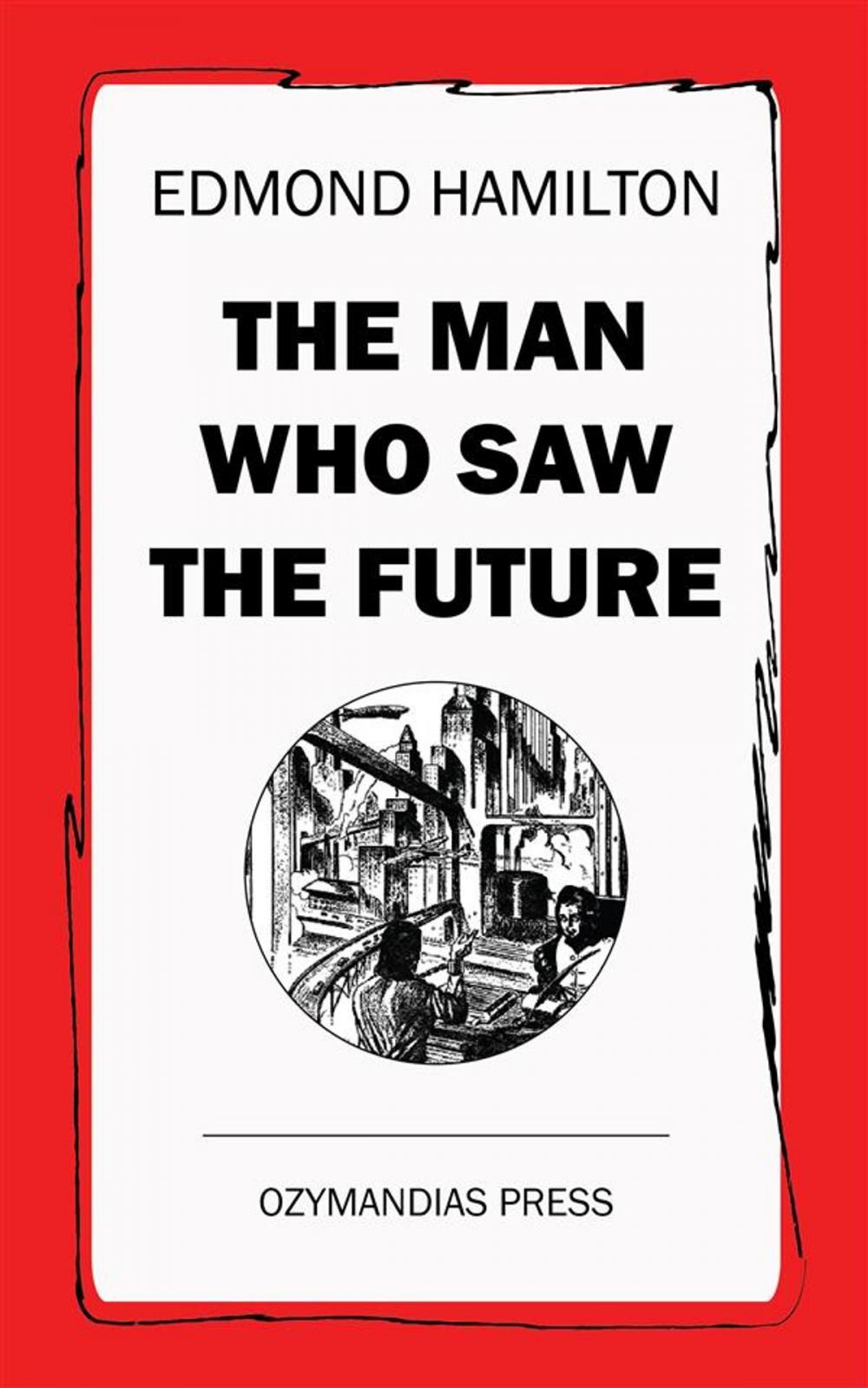 Big bigCover of The Man Who Saw the Future