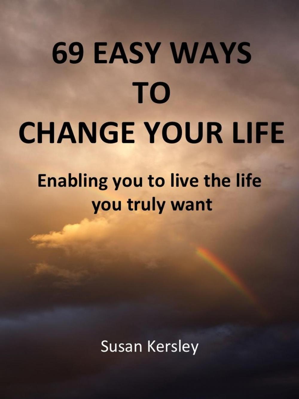 Big bigCover of 69 Easy Ways to Change Your life