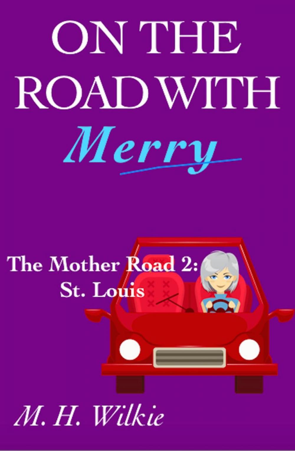 Big bigCover of The Mother Road, Part 2: St. Louis