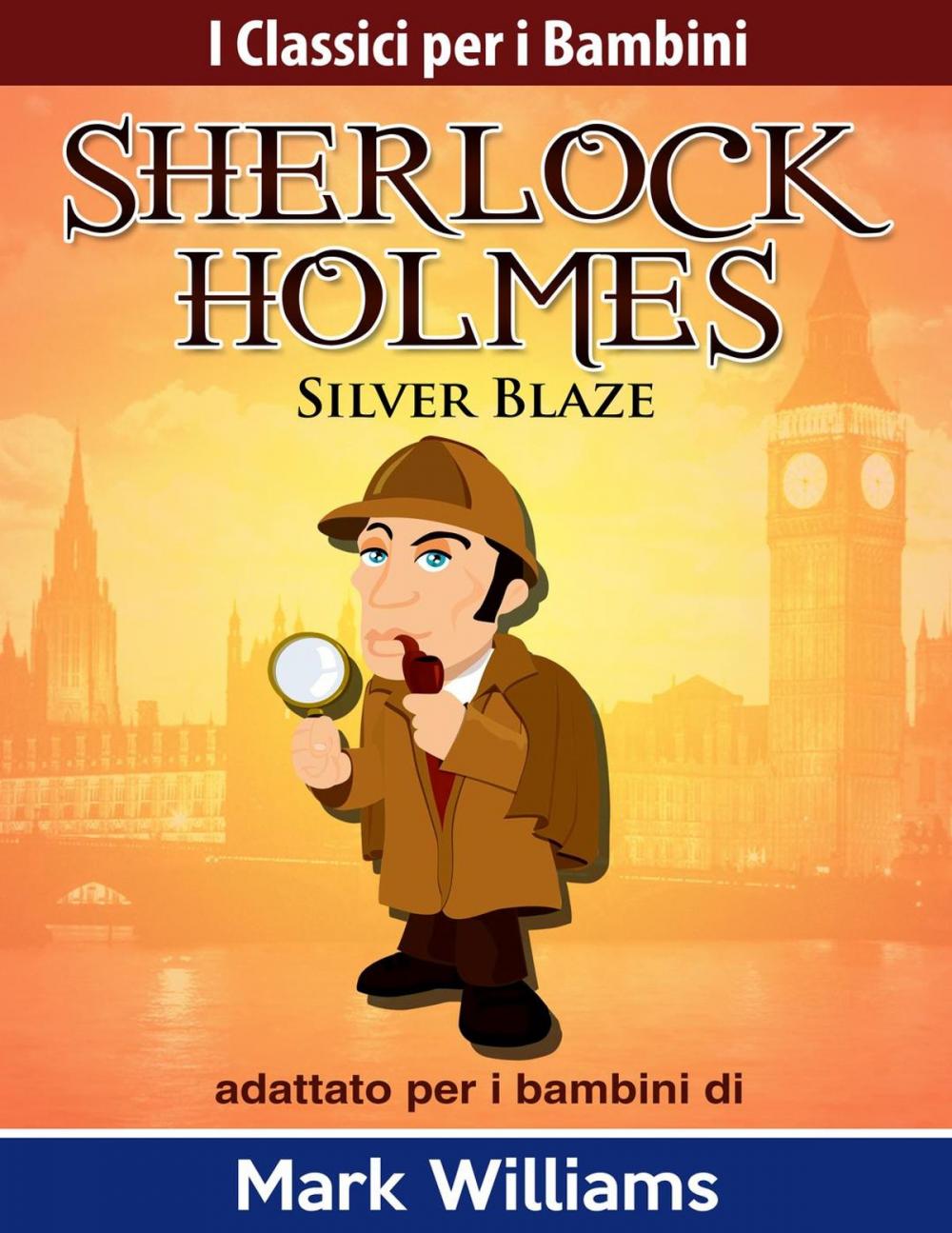 Big bigCover of Sherlock Holmes adattato per i bambini: Silver Blaze