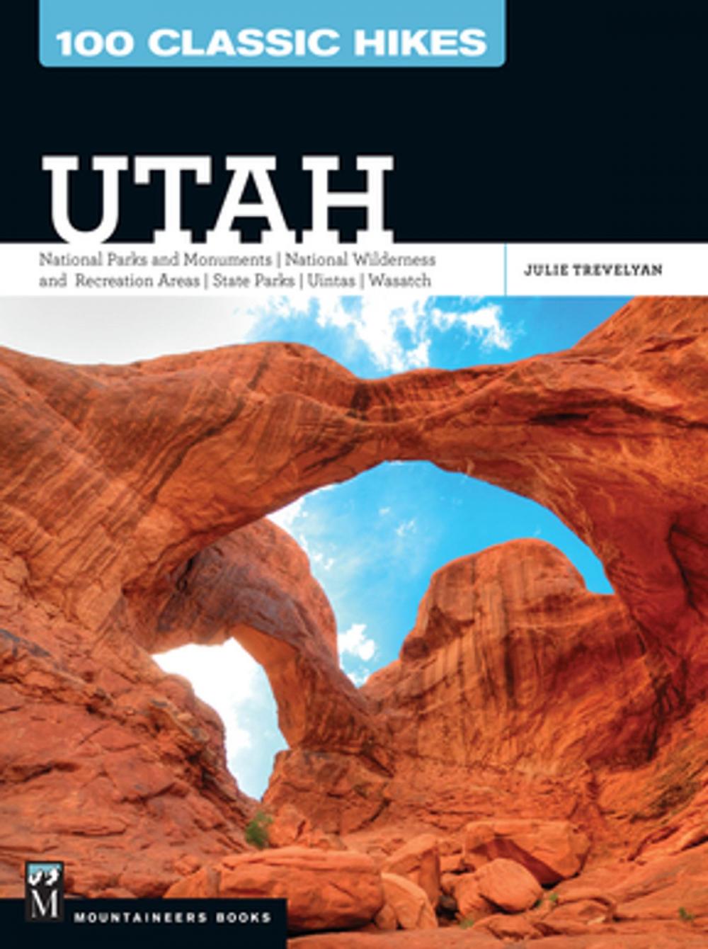 Big bigCover of 100 Classic Hikes: Utah