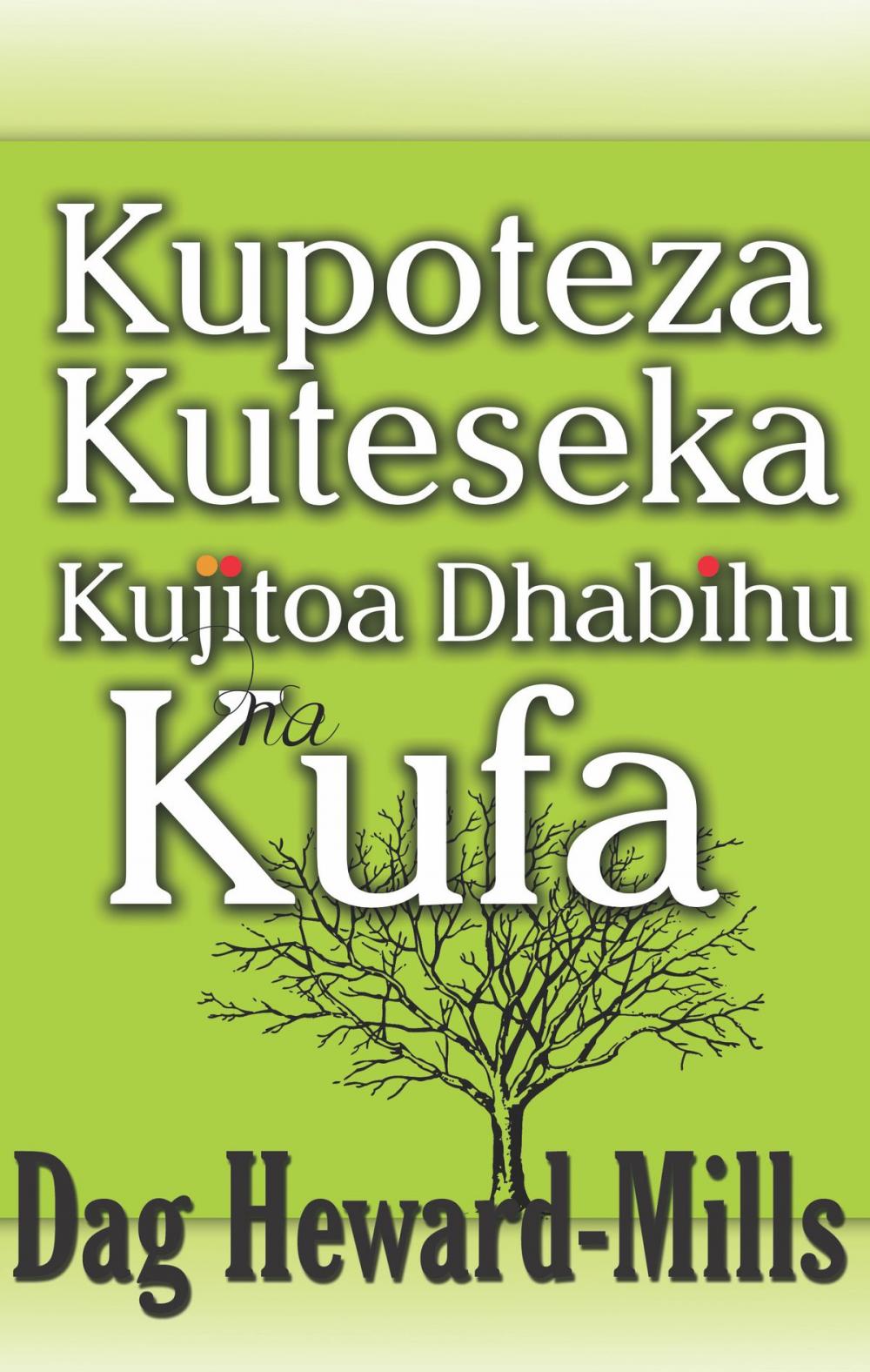 Big bigCover of Kupoteza, Kuteseka, Kujitoa Dhabihu Na Kufa